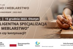 Zapraszamy na bezpłatną konferencję w Olsztynie w ramach inicjatywy WaMa Smart Lab DREWNO I MEBLARSTWO!