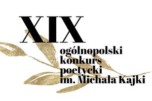 Startuje XIX Ogólnopolski Konkurs Poetycki im. Michała Kajki