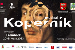 Musical „Kopernik”. Rewolucyjne widowisko na Wzgórzu Katedralnym we Fromborku!