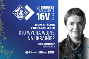 Kto wygra wojnę na Ukrainie? - Maria Przełomiec
