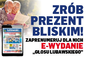 Zrób prezent bliskim! Zaprenumeruj dla nich e-wydanie "Głosu Lubawskiego"