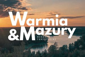 Kraina tysiąca legend — Magazyn Turystyczny Warmia&Mazury