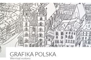 Już dziś wernisaż wystawy „Grafika Polska”