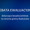Debata ewaluacyjna w Radzanowie. Policjanci zapraszają do wzięcia udziału