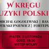 W kręgu muzyki polskiej. Zapraszamy na koncert!