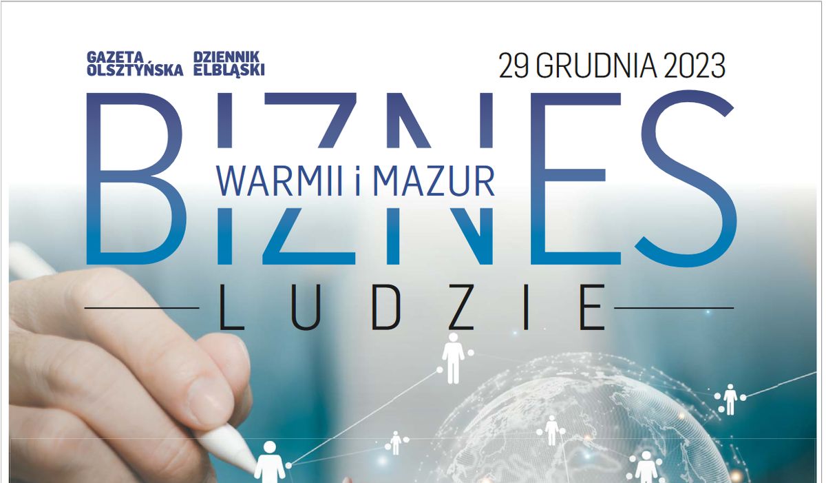 Biznes Warmii i Mazur - Ludzie, grudzień 2023