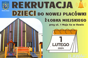 Burmistrz Dawid Kopaczewski: Rozpoczynamy rekrutację dzieci do nowego żłobka przy ul. 1 Maja