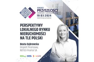 Perspektywy lokalnego rynku nieruchomości na tle Polski - Beata Dąbrowska