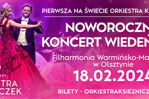 Pierwsza na świecie Orkiestra Księżniczek przyjedzie do Olsztyna! Noworoczny Koncert Wiedeński 3 – NOWY PROGRAM już 18 lutego w Filharmonii Warmińsko – Mazurskiej w Olsztynie!
