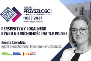 Perspektywy lokalnego rynku nieruchomości na tle Polski - Renata Zawadzka