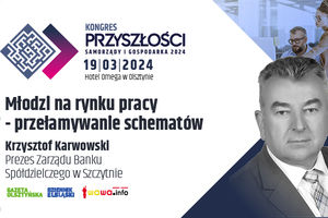 Młodzi na rynku pracy - przełamywanie schematów - Krzysztof Karwowski
