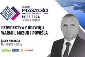 Perspektywy rozwoju Warmii, Mazur i Powiśla - Jacek Kosmala