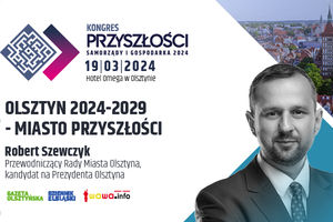 Olsztyn 2024 - 2029 - miasto przyszłości - Robert Szewczyk