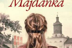 „W cieniu Majdanka” – historia prawdziwa