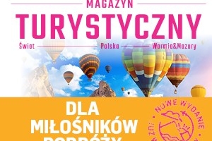 Nowe wydanie „Magazynu Turystycznego” – Zwiedzamy Polskę i świat!