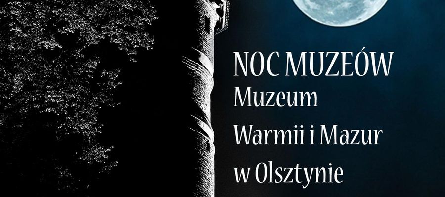 Noc Muzeów 2024. Muzeum Warmii i Mazur