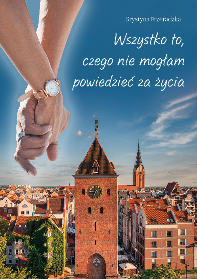 „Wszystko to, czego nie mogłam powiedzieć za życia” to powieść autobiograficzna Krystyny Przeradzkiej, wydana przez jej siostrzenicę rok po śmierci autorki