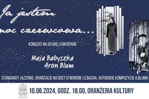 Koncert „Ja Jestem Noc Czerwcowa”!