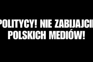 Politycy! Nie zabijajcie polskich mediów! Gazeta Olsztyńska popiera protest polskich mediów
