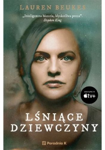 „Lśniące dziewczyny” Lauren Beukes to unikatowy i wciągający thriller o emocjonująca podróż w czasie i w głąb mrocznego umysłu odrażającego psychopaty