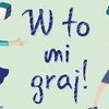 „W to mi graj!”, czyli jak się nie nudzić podczas podróży