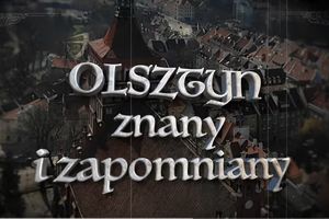 Olsztyn znany i zapomniany