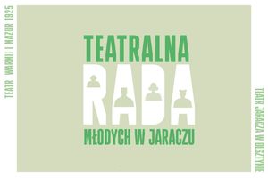 W Olsztynie rusza Teatralna Rada Młodych 