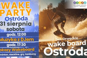 Koniec wakacji na Wake Park Ostróda? Jak najbardziej tak! 