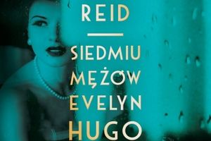 Taylor Jenkins Reid - "Siedmiu mężów Evelyn Hugo"