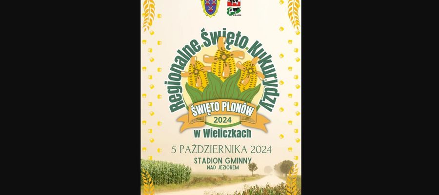 Przed nami Święto Kukurydzy w Wieliczkach