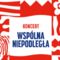 Stolica zaprasza na koncert "Wspólna Niepodległa". Jak dojechać?