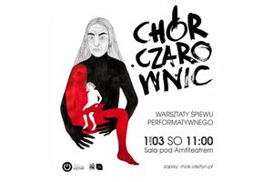 Chór Czarownic – warsztaty śpiewu performatywnego
