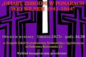 Ofiary zbrodni w Ponarach - otwarcie wystawy