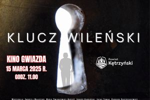 W Kętrzynie można obejrzeć "Klucz Wileński"