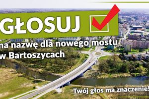 Mieszkańcy Bartoszyc wybierają nazwę dla nowego mostu