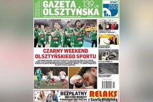 Najnowsze wydanie Gazety Olsztyńskiej