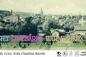 Majowa Wędrówka po Perłach Lidzbarka Warmińskiego