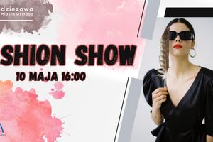 Fashion Show już w najbliższą sobotę!