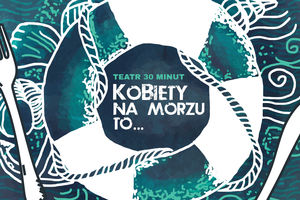 "Kobiety na morzu to ..."