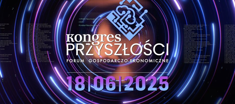 Już wkrótce IX edycja Kongresu Przyszłości - Forum Gospodarczo-Ekonomiczne 2025!