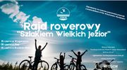 Rajd rowerowy “Szlakiem Wielkich Jezior”