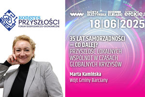 35 lat samorządności – co dalej? Przyszłość lokalnych wspólnot w czasach globalnych kryzysów - Marta Kamińska 