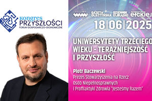 Uniwersytety Trzeciego Wieku - teraźniejszość i przyszłość - Piotr Baczewski