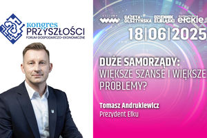Duże samorządy: większe szanse i większe problemy? - Tomasz Andrukiewicz