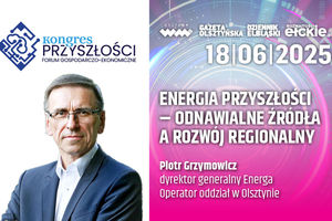 Energia przyszłości – odnawialne źródła a rozwój regionalny - Piotr Grzymowicz