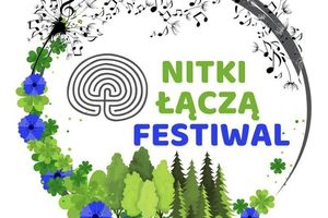 Przed nami NITKI ŁĄCZĄ FESTIWAL