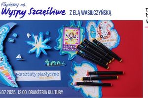 „Wyspy Szczęśliwe” czekają na dzieci w Lidzbarku!