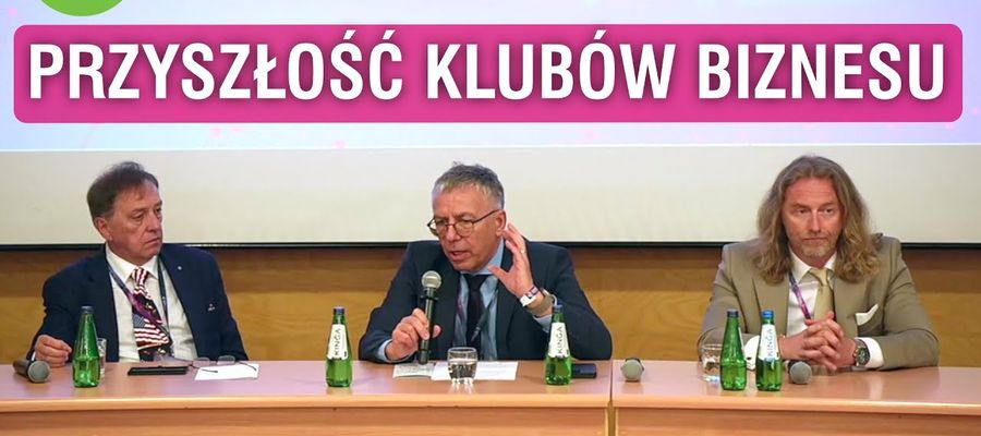 [WIDEO] Przyszłość klubów biznesu w rozwoju gospodarczym Polski