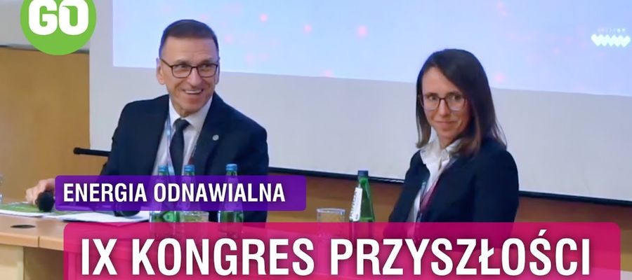 [WIDEO] Energia przyszłości - odnawialne źródła a rozwój regionalny. IX Kongres Przyszłości