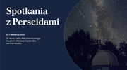 Noce Spadających Gwiazd w Parku Astronomicznym 